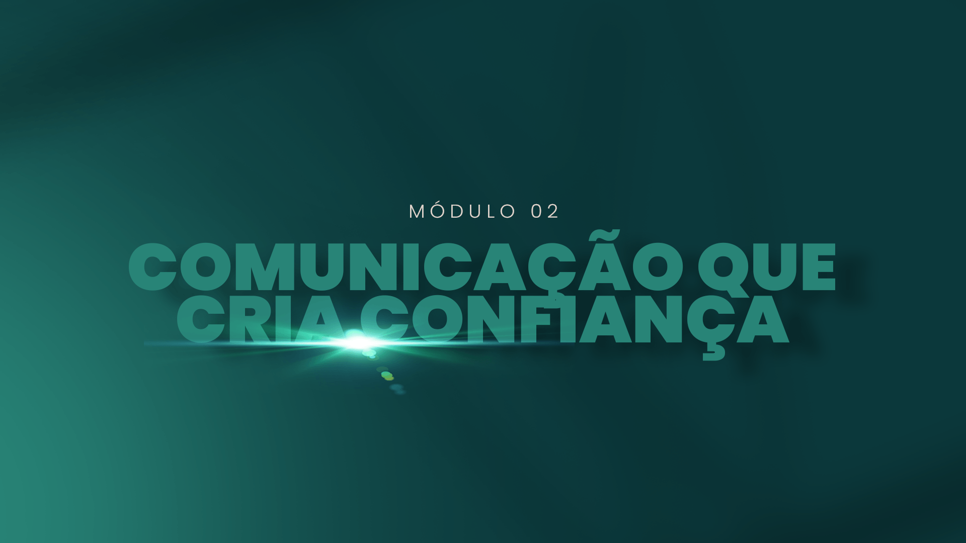 Módulo 02 — Comunicação que Cria Confiança